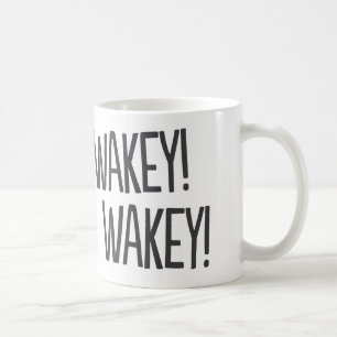 Wakey, Wakey! Funny Coffee Tasse
