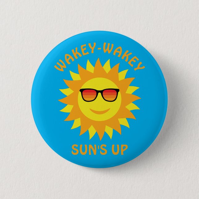 Wakey-Wakey Sun - Lächeln der Sonne Button (Vorderseite)