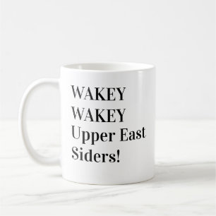 Wakey Wakey Upper East Siders Tasse Gossip Girl