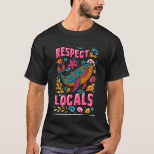 Wal Liebhaber Respektiert die Einheimischen Meer T T-Shirt