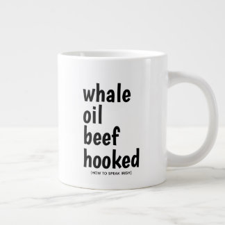 Wal Oil Beef Hook Black Typografie Funny Irish Jumbo-Tasse