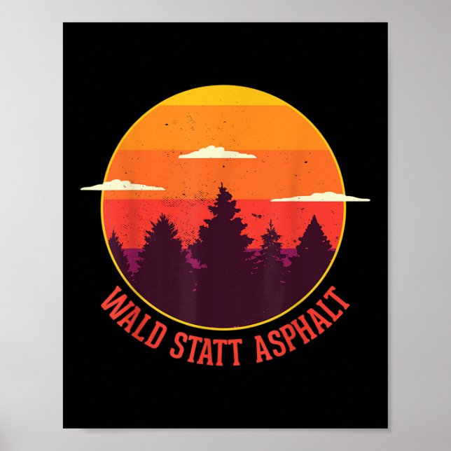 Wald statt Asphalt Naturgebirge Wald Poster (Vorne)