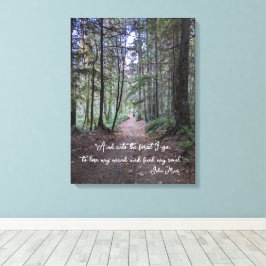 Waldweg John Muir Quote Leinwanddruck