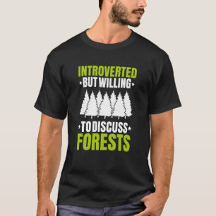 Waldwirtschaft Introvertierter Förster T-Shirt