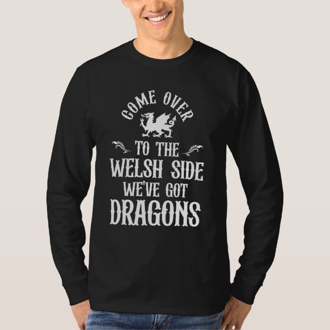Wales Dragon Welsh Side Patriotic Wales Flag Joke T-Shirt (Vorderseite)