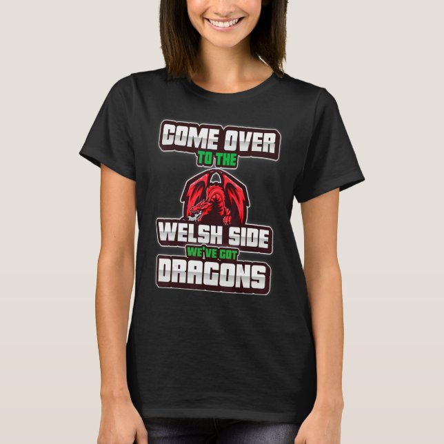 Wales Football Dragons kommen zu walisischem Side  T-Shirt (Vorderseite)