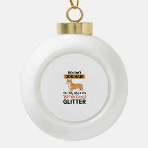 Walisische Corgi Glitter Lustiges Hunde Liebhaber Keramik Kugel-Ornament