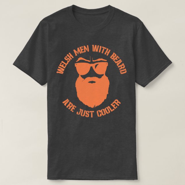 Walisische Männer mit Bart sind gerade cooler T-Shirt (Design vorne)