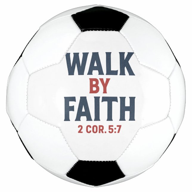 Walk by Faith 2 Cor 5:7  Fußball (Vorderseite)