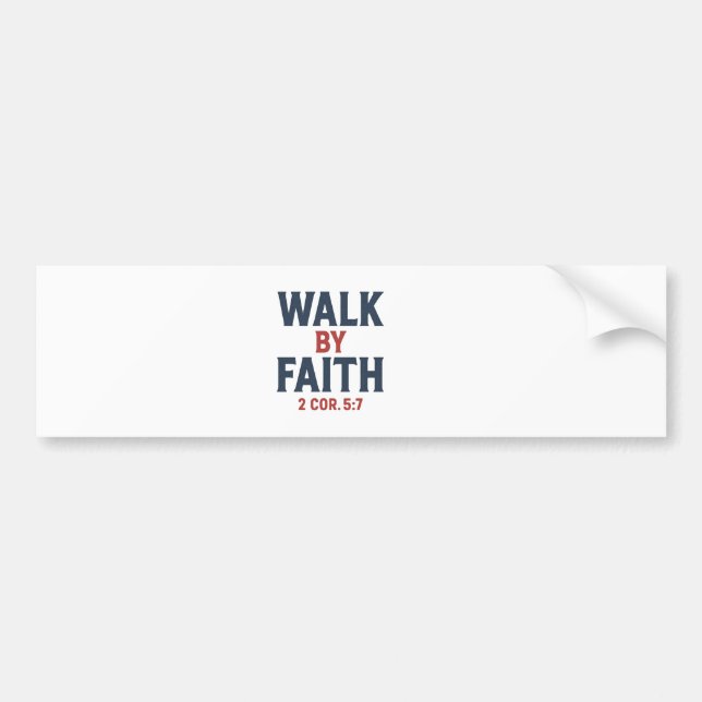 Walk by Faith – 2 Corinthians 5:7 Christian Bumper Autoaufkleber (Vorne)