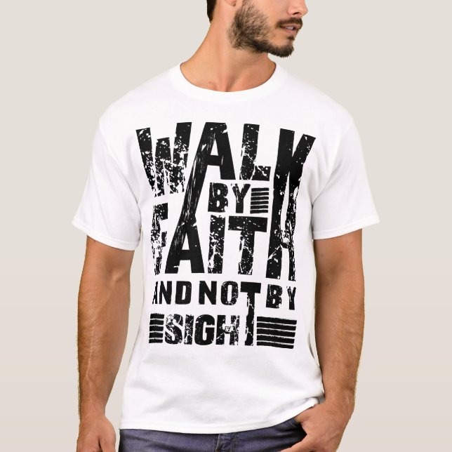 "Walk by Faith-Not-by-Glaube" T-Shirt (Vorderseite)