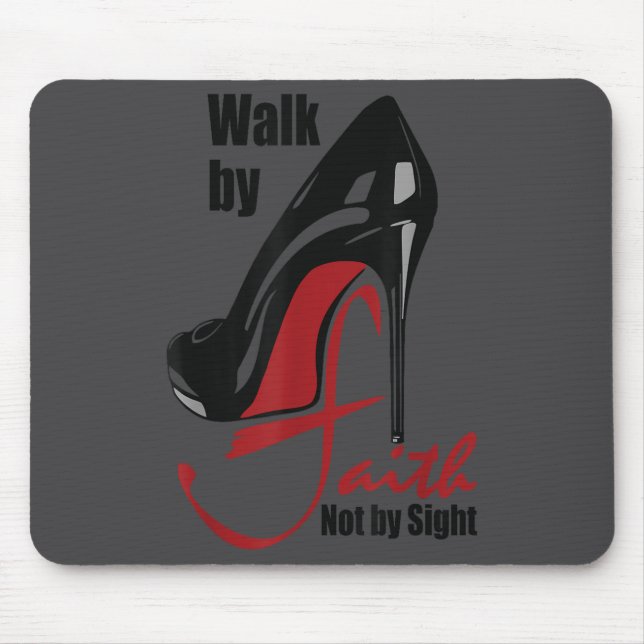 Walk By Faith Not By Sight Motivation Quotes  Mousepad (Vorne)