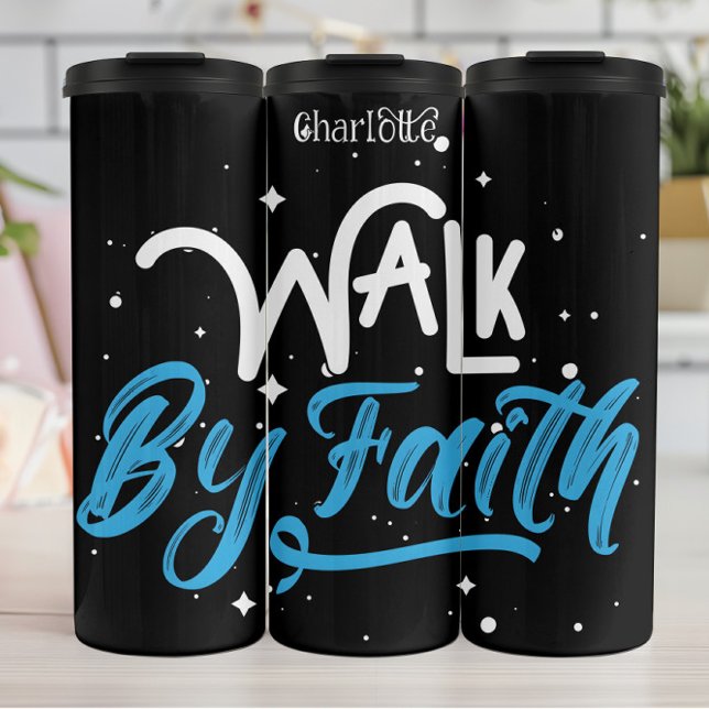 Walk By Faith Thermosbecher (Von Creator hochgeladen)