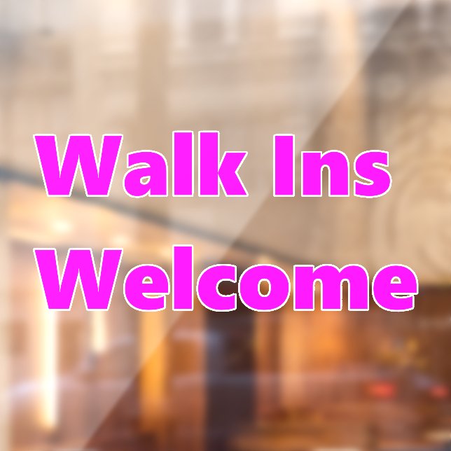 Walk Ins Welcome Pink White Fensteraufkleber (Blatt 2)