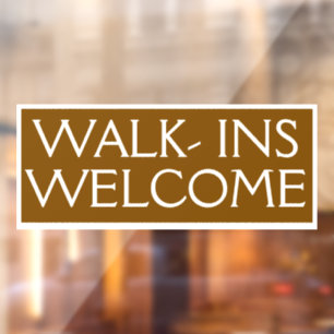 Walk Ins Willkommen Kunde einladen Business Shop Fensteraufkleber