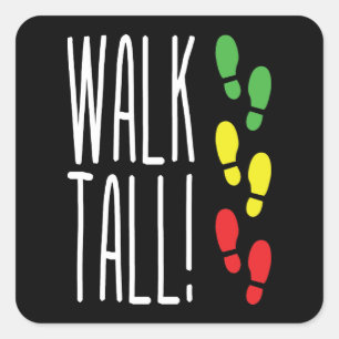 Walk Tall Quadratischer Aufkleber