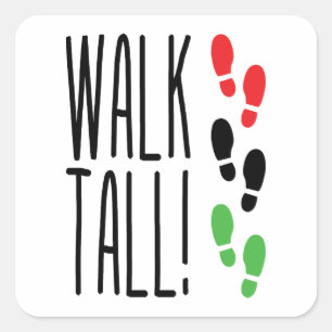 Walk Tall Quadratischer Aufkleber