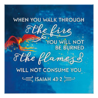 "Walk Through Fire" Isaiah 43:2 Bibel Verse