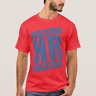 Walken der HR-Verletzung T-Shirt