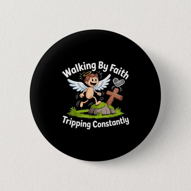 Walking By Faith Tripng Constantly Angel Christian Button (Vorderseite)