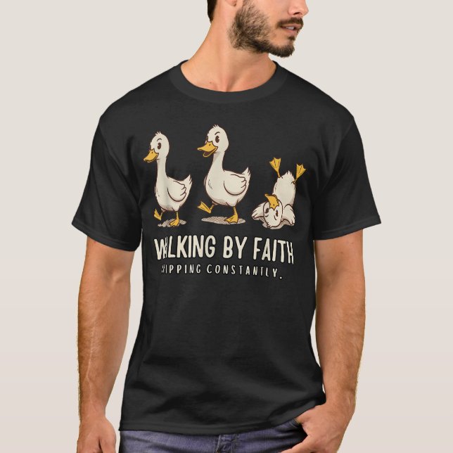 Walking By Faith Tripping Constantly T-Shirt (Vorderseite)