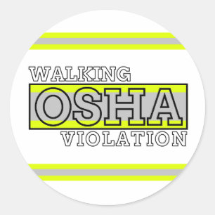 Walking Osha Violation Runder Aufkleber