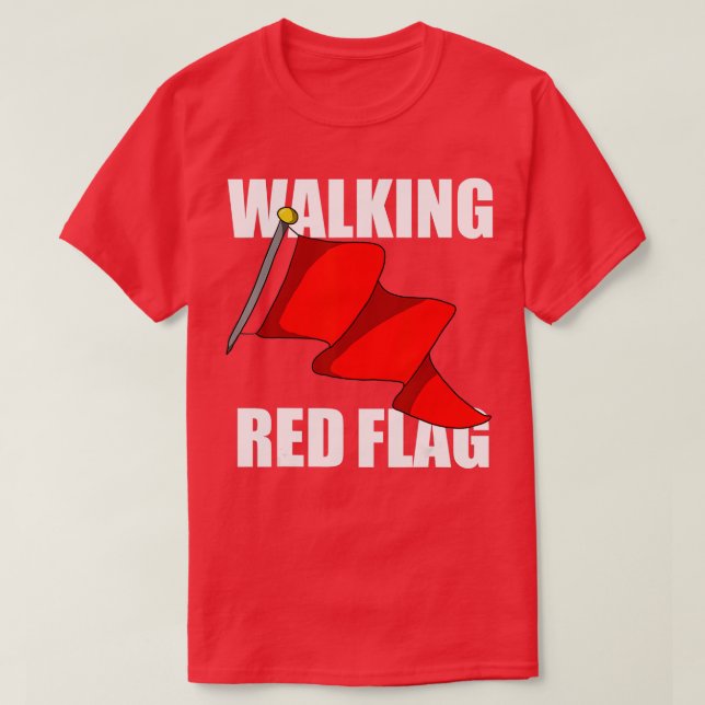 Walking Red Flag  T-Shirt (Design vorne)