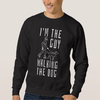 Walking the dog - accessories. Funny dog statement Sweatshirt