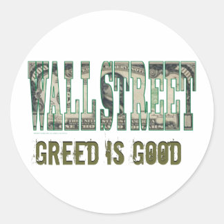 Wall Street/Gier ist gut Runder Aufkleber