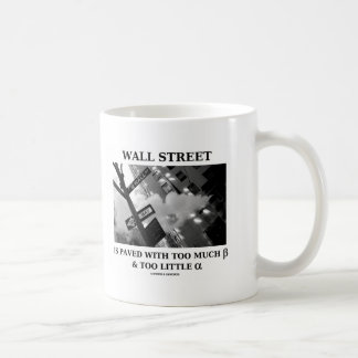 Wall Street wird mit zu vielem Betaalpha Tasse