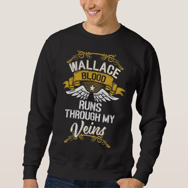 Wallace Blut fließt durch meine Adern Sweatshirt (Vorderseite)