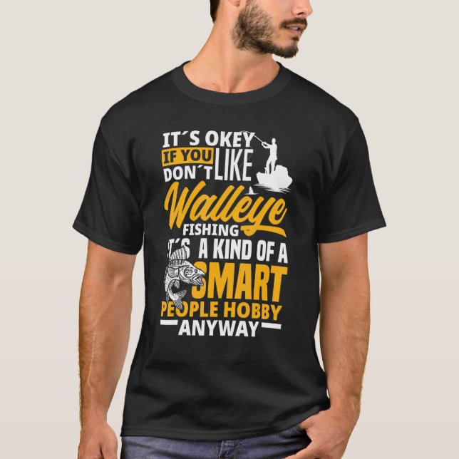 Walleye Fishing Smart People Hobby   Walleye Fishe T-Shirt (Vorderseite)