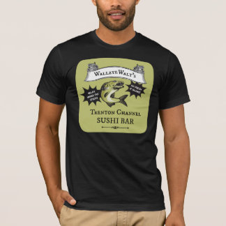 Walleye Walt's Trenton Channel Sushi Bar T-Shirt