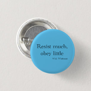 Walt Whitman Resist viel, gehorchen kleinen Button