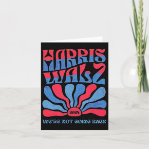 Waltz 2024 Wir gehen nicht zurück Kamala Harris 1 Karte