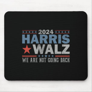 Waltz 2024 Wir gehen nicht zurück Walz Kamala Harr Mousepad