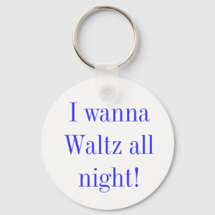 Waltz für die ganze Nacht Schlüsselanhänger