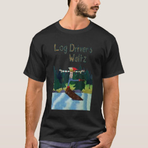 Waltz-Treiber protokollieren T-Shirt