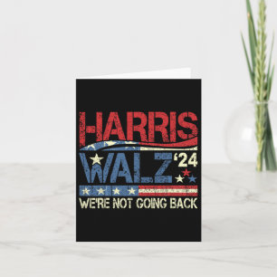 Walz 2024 für Präsident Wir gehen nicht zurück Karte