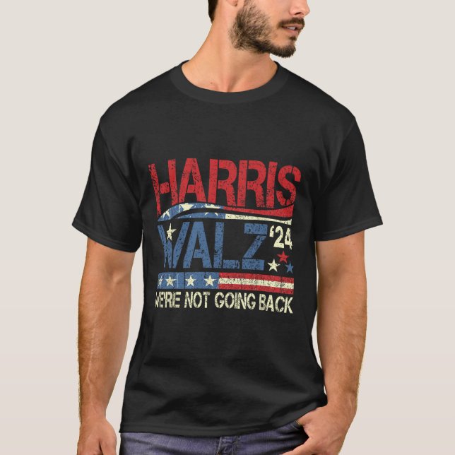 Walz 2024 für Präsident Wir gehen nicht zurück T-Shirt (Vorderseite)