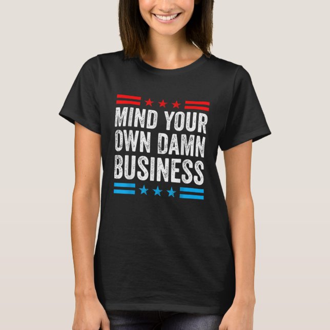 Walz 2024 Mind Your Own Business Harris Waltz 2024 T-Shirt (Vorderseite)
