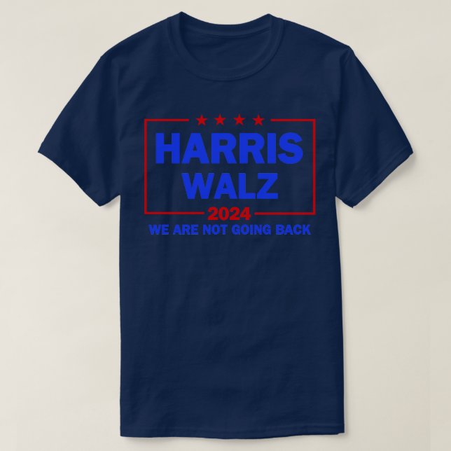 Walz 2024 Wir gehen kein weißes Thirt zurück T-Shirt (Design vorne)