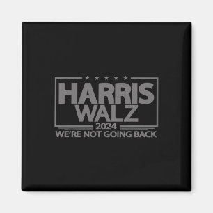 Walz 2024 Wir gehen nicht zurück Kamala Harris Vp Magnet