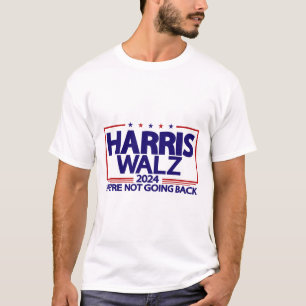 Walz 2024 Wir gehen nicht zurück Kamala Harris Vp T-Shirt