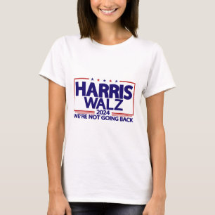 Walz 2024 Wir gehen nicht zurück Kamala Harris Vp T-Shirt
