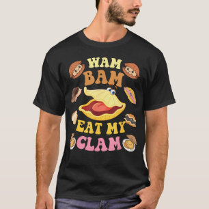 Wam Bam Iss Meine Muschel-Witz T-Shirt