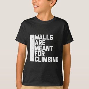 Wände sind zum Klettern gedacht Boulder Tee