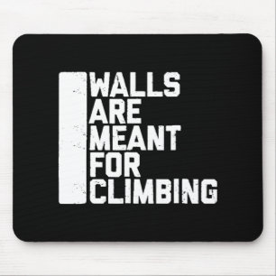 Wände sind zum Klettern geeignet Mousepad