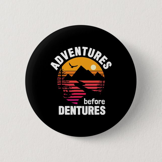 Wander- Camping- Design-Abenteuer vor Zahnersatz  Button (Vorderseite)