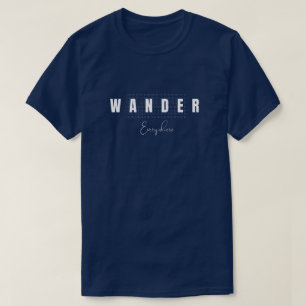 Wander Everywhere Reise-Typografie-Grafik T-Shirt
